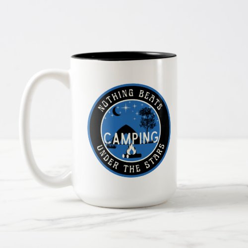 RV Dcor _ Nothing Beats Camping Under the Stars Two_Tone Coffee Mug