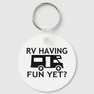 RV Having Fun Yet Funny Wordplay Keychain