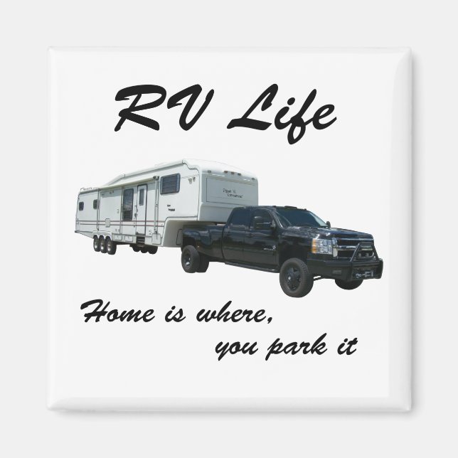 RV Life - Home Is Where You Park It Magnet (Front)