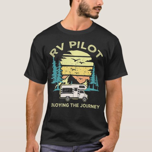 RV Pilot  Enjoying The Journey  RV Owner Premium  T_Shirt