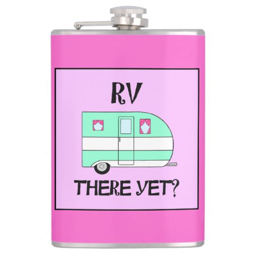 RV There Yet Flask