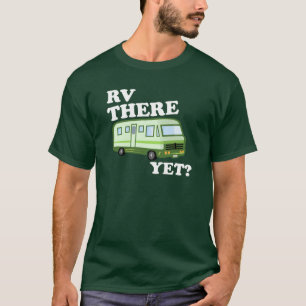 RV THERE YET? (green) DARK T-Shirt