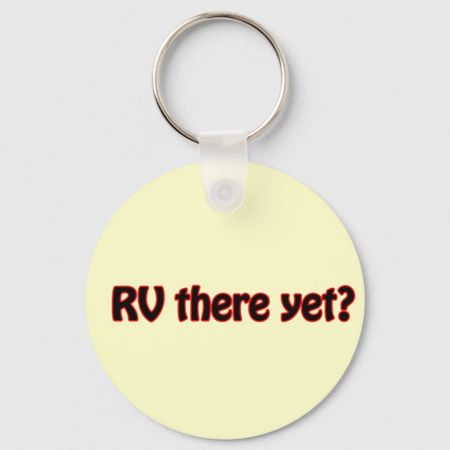 RV there yet? Keychain (Front)