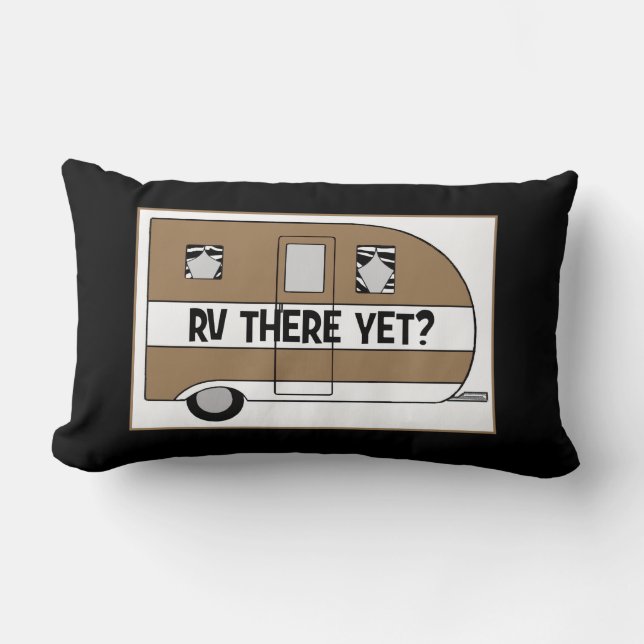 "RV There Yet?" - "Rollin', Rollin', Rollin..." Lumbar Pillow (Front)