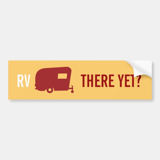 RV There Yet? - Travel Trailer Humor Bumper Sticker (Front)