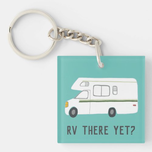 RV THERE YET Vintage Motorhome Camper Keychain
