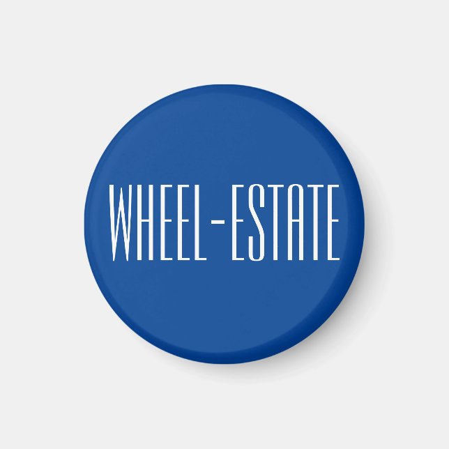 Rving RV Camper Camp Motor Home Fun = Wheel Estate Magnet (Front)