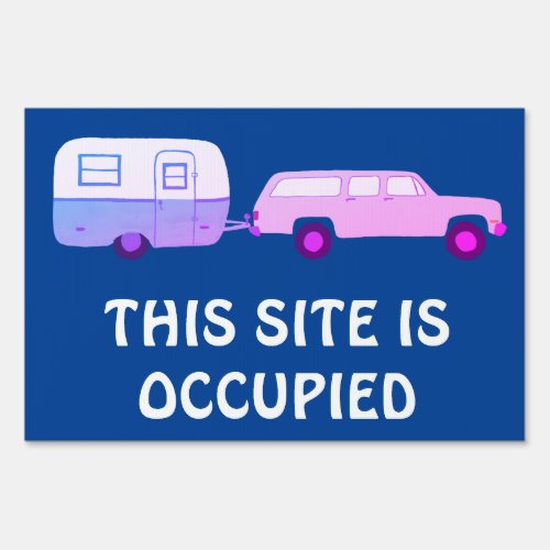 RVing WELCOME and SITE OCCUPIED sign for campsite