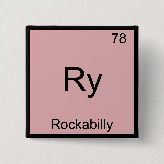 Ry - Rockabilly Funny Chemistry Element Symbol Tee Button (Front)
