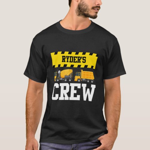 Ryder Construction Crew Custom Dumptruck Dump Truc T_Shirt