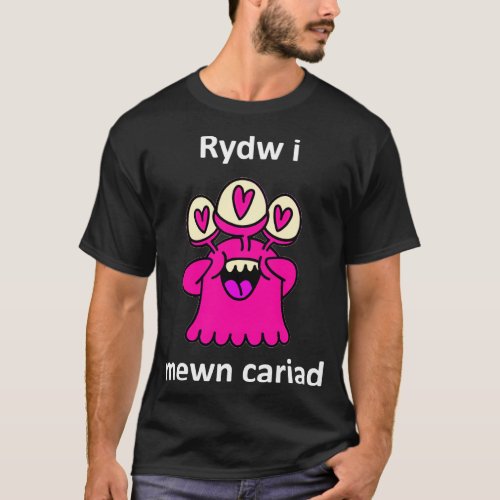 Rydw i mewn cariad I am in love T_Shirt