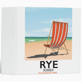 Rye beach Sussex "its quicker by train" 3 Ring Binder