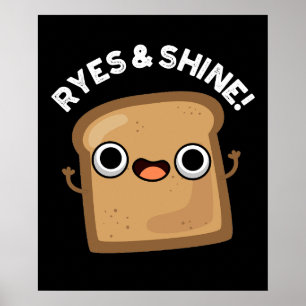 Ryes And Shine Funny Bread Pun Dark BG Poster