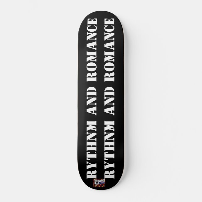RYTHNM AND ROMANCE Skateboard (Front)