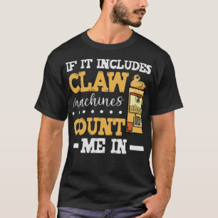 S2 Claw Machine Crane Arcade Plush Grabber (99) T-Shirt