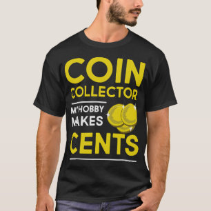 S2 Coin Collecting Coins (23) T-Shirt