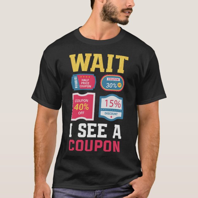 S2 Couponing Coupon Coupons Couponer (65) T-Shirt (Front)