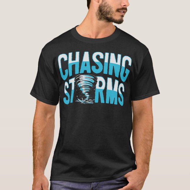 S2 Storm Chasing Chaser Stormchasing (84) T-Shirt (Front)