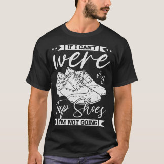 S2 Tap Dance Tap Dancing Tap Dancer (160) T-Shirt