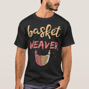 S2 Weaving Weave Weaver Basket (75) T-Shirt