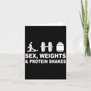 S3x Weights And Protein Shakes Funny Saying Quote  Card
