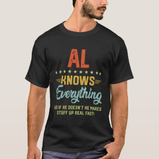 S Al Knows Everything Name Personalized Jokes T-Shirt