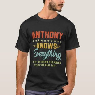 S Anthony Knows Everything Name Personalized Jokes T-Shirt