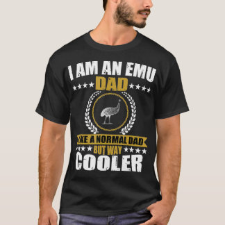 s Cool Emu Dad Costume Bird Love Emus For aunt s T-Shirt