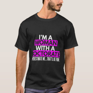 S Doctor For Miss Mrs Ms Phd Doctorate T-Shirt