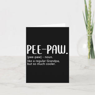 S For Men Fathers Day Regular Grandpa Pee-paw Card