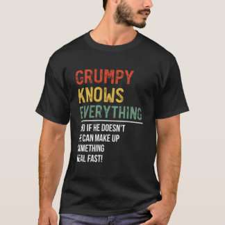 S Grumpy Knows Everything Father'S Day Grumpy T-Shirt