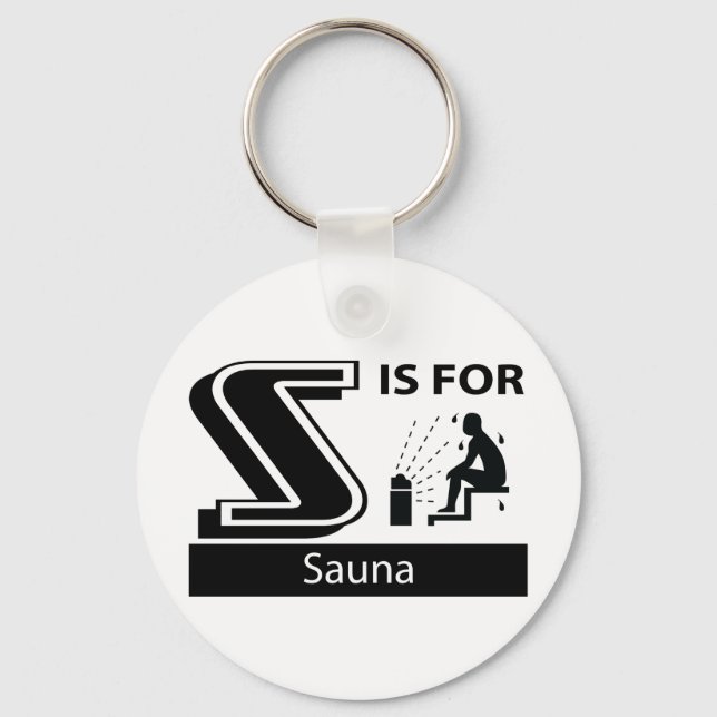 S Is For Sauna Keychain (Front)