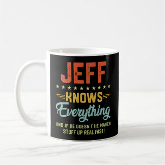 S Jeff Knows Everything Name Personalized Jokes Coffee Mug