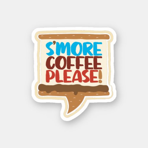 Smore Coffee Please Sticker