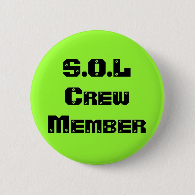 S.O.L Crew Member Pinback Button (Front)