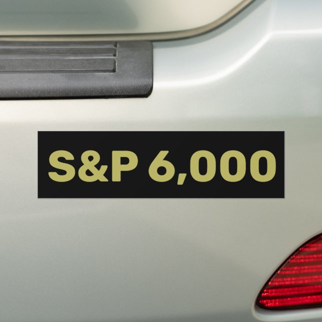 S&P 6,000 Level Stock Market Index Celebration Bumper Sticker (On Car)