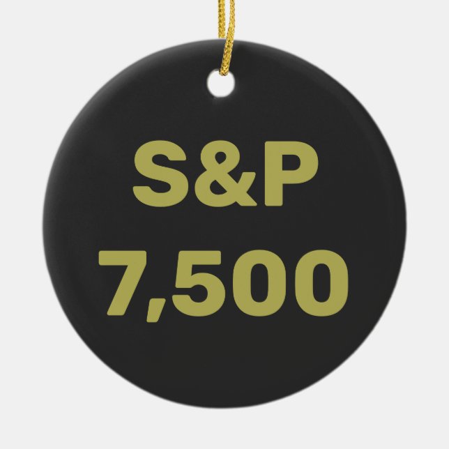 S&P 7,500 Level Stock Market Index Celebration Ceramic Ornament (Front)