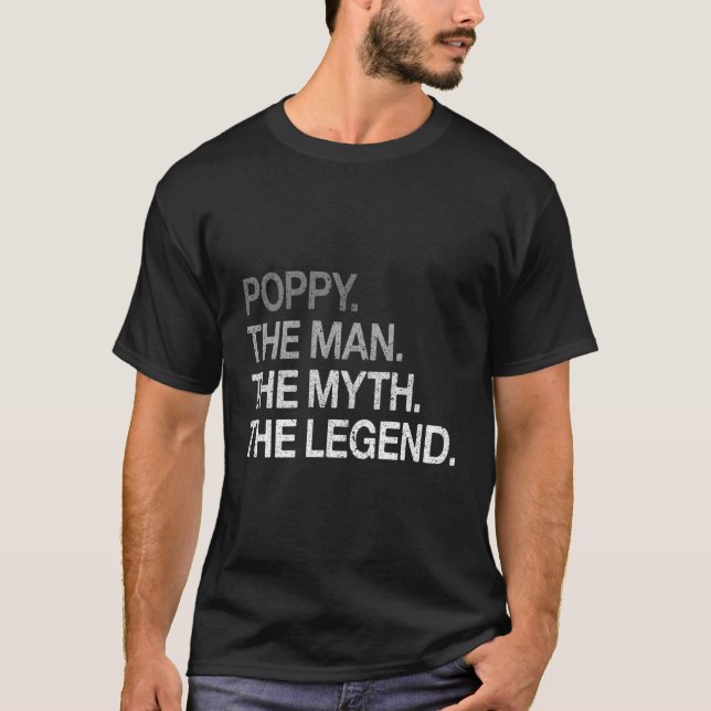 S Poppy The The Myth The Legend Grandpa T-Shirt (Front)
