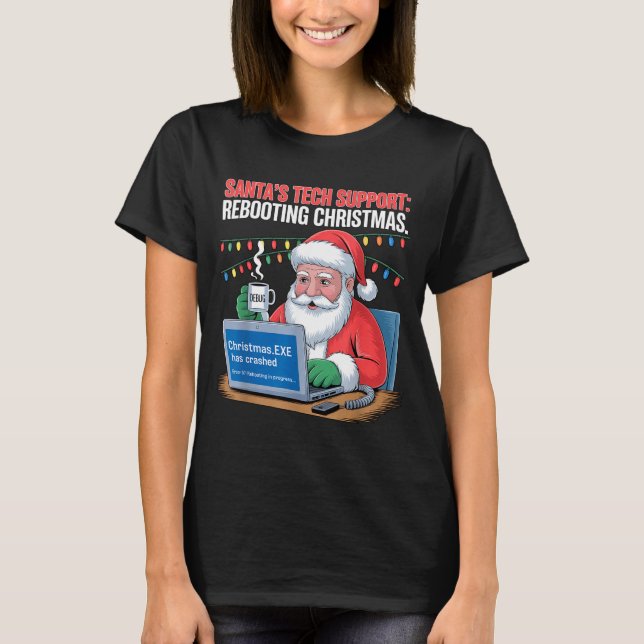 s Rebooting Tech Santa Support Joke T-Shirt (Front)