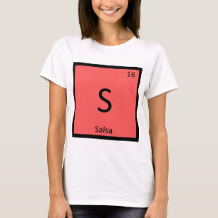 S - Salsa Condiment Chemistry Periodic Table T-Shirt