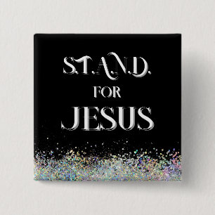 S.T.A.N.D for Jesus Button