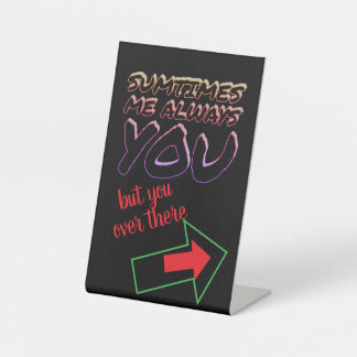 S.T.M.A.Y PEDESTAL SIGN