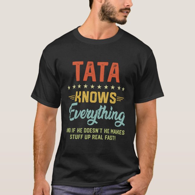 S Tata Knows Everything Grandpa Fathers Jokes T-Shirt (Front)