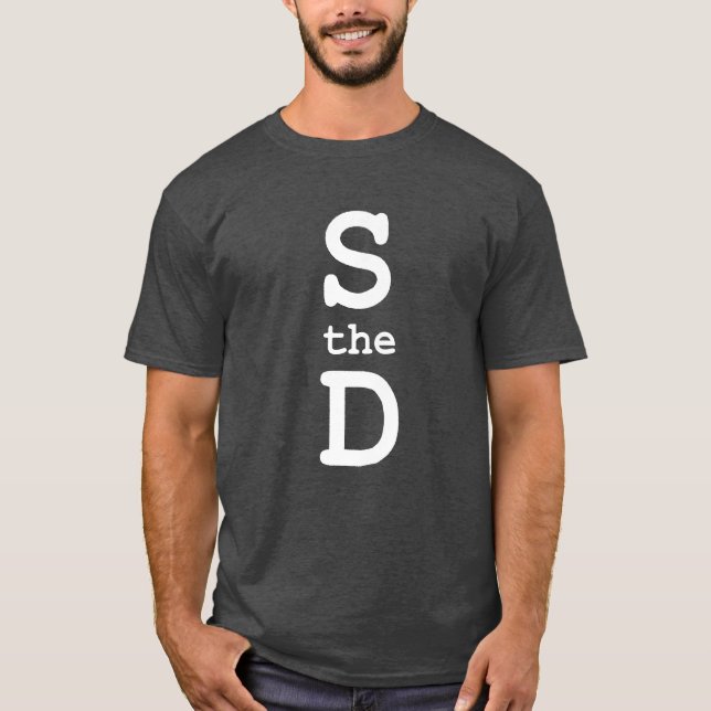 S the D (split the difference) T-Shirt (Front)