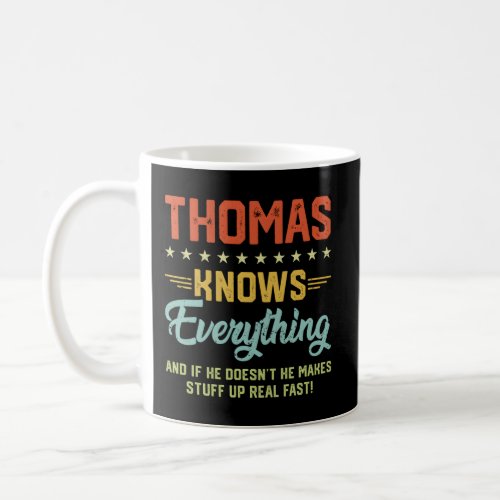 S Thomas Knows Everything Name Personalized Jokes Coffee Mug
