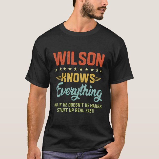 S Wilson Knows Everything Name Personalized Jokes T-Shirt (Front)