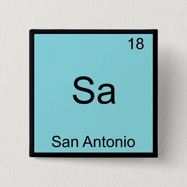 Sa - San Antonio Funny Chemistry Symbol Element T Pinback Button (Front)
