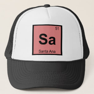 Sa - Santa Ana California Chemistry Periodic Table Trucker Hat