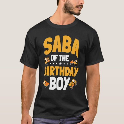 Saba Of The Birthday Boy Construction Worker Bday  T_Shirt
