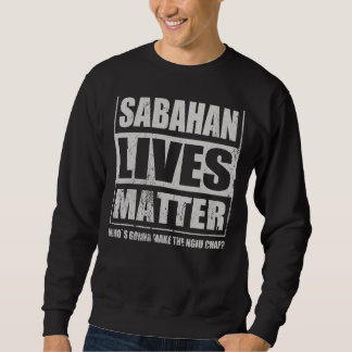 Sabahan Ngiu Chap Soup Borneo Food Specialty Cuisi Sweatshirt
